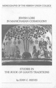 jewish lore in manichaean cosmogony (ebook)-john c. reeves-9780878201310