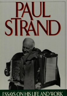 paul strand: essays on his life and work-paul strand-9780893814410