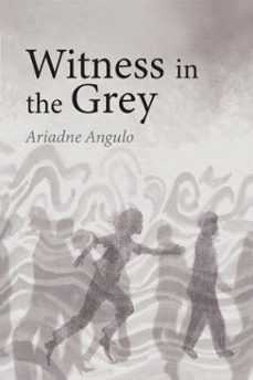 witness in the grey (ebook)-ariadne angulo-9781069560810