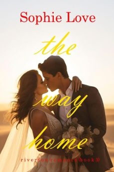the way home (riverton romance—book three)-sophie love-9781094388410