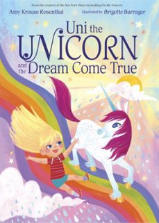 uni the unicorn and the dream come true (ebook)-amy krouse rosenthal-9781101936610
