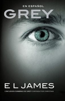 grey (en espanol) (ebook)-e.l. james-9781101971710