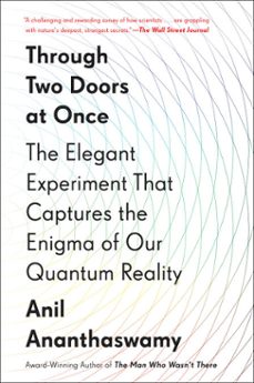 through two doors at once (ebook)-anil ananthaswamy-9781101986110