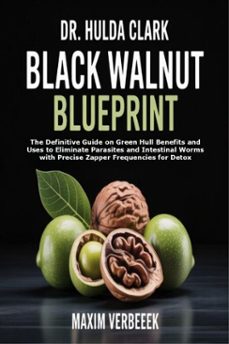 dr. hulda clark black walnut blueprint (ebook)-maxim verbeek-9781105508110