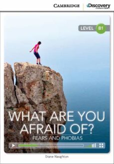 what are you afraid of? fears and phobias intermediate book with online access-9781107650510