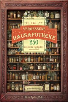 die vergessene hausapotheke (ebook)-dr. nicole apelian-9781304898210