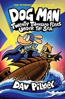 dog man 11: twenty thousand fleas under the sea-dav pilkey-9781338801910