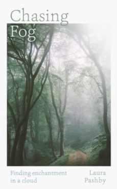 chasing fog-laura pashby-9781398527010