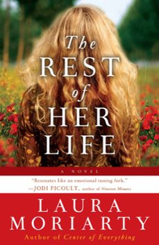 the rest of her life (ebook)-laura moriarty-9781401389710
