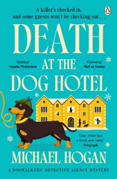 death at the dog hotel (ebook)-michael hogan-9781405992510