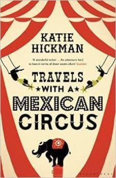 travels with a mexican circus-9781408853610