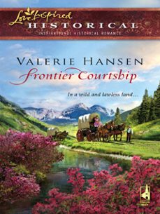 frontier courtship (ebook)-valerie hansen-9781408938010