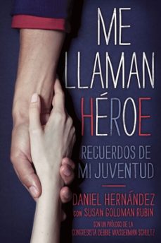 me llaman heroe (they call me a hero) (ebook)-daniel hernandez-susan goldman rubin-9781442466210