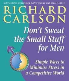don't sweat the small stuff for men (ebook)-richard carlson-9781444727210