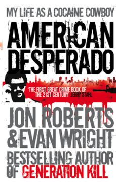 american desperado (ebook)-jon roberts-evan wright-9781448116010