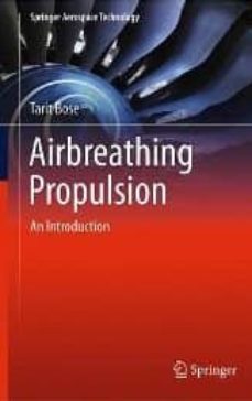 airbreathing propulsion-tarit kumar bose-9781461435310