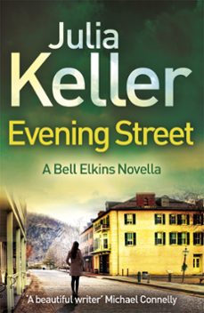 evening street (a bell elkins novella) (ebook)-julia keller-9781472215710