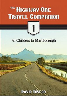 the highway one travel companion - 6: childers to marlborough (ebook)-david taylor-9781476179810