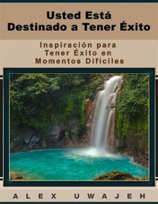 usted está destinado a tener éxito: inspiración para tener éxito en momentos difíciles (ebook)-9781507195710