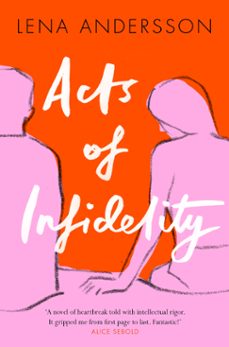 acts of infidelity (ebook)-lena andersson-9781509841110