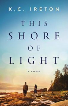this shore of light (ebook)-k. c. ireton-9781514013410