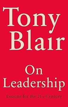 on leadership: lessons for the 21st century-tony blair-9781529151510
