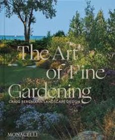 the art of fine gardening-craig bergmann-roy diblik-russ buvala-9781580936910