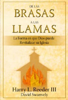 de las brasas a las llamas (ebook)-harry l. reeder iii-david swanvely-9781629461410