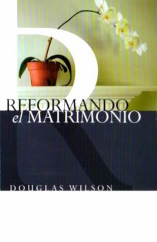 reformando el matrimonio (ebook)-doug wilson-9781629462110
