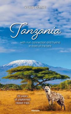 tanzania with nun connection and hyena in front of the tent (ebook)-karin dümke-9781642686210