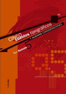 cinco cuentos tipograficos y algunas consideraciones (ebook)-reissis teo-9781643606910