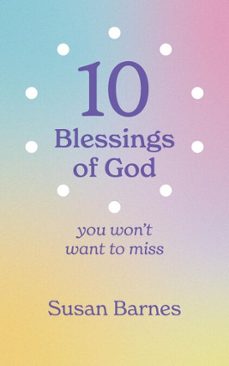 10 blessings of god : you won't want to miss (ebook)-susan barnes-9781764120210