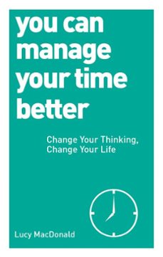 you can manage your time better (ebook)-lucy macdonald-9781780288710
