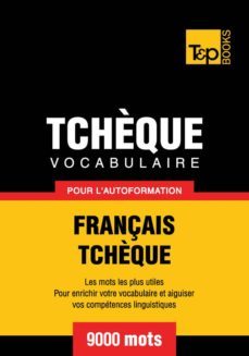 vocabulaire français-tchèque pour l'autoformation - 9000 mots (ebook)- andrey taranov-9781780718910