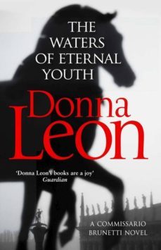 the waters of eternal youth-donna leon-9781784755010