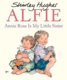 annie rose is my little sister (ebook)-shirley hughes-9781787621510