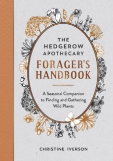 the hedgerow apothecary foragers handbook-christine iverson-9781800071810
