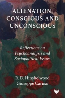 alienation, conscious and unconscious (ebook)-giuseppe caruso-r d hinshelwood-9781800134010