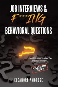 job interviews &amp; f***ing behavioral questions (ebook)-eleanore ambrose-9781834180410