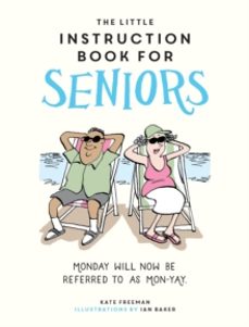 the little instruction book for seniors-kate freeman-9781837993710