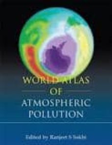 world atlas of atmospheric pollution-ranjeet s. sokhi-9781843318910