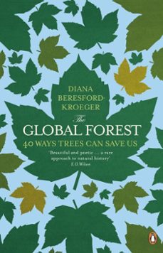 the global forest-diana beresford kroeger-9781846144110