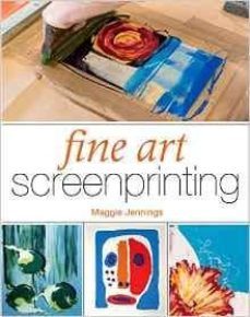 fine art screenprinting (ebook)-maggie jennings-9781847979827