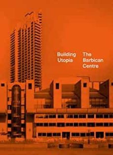 building utopia: the barbican centre (ebook)-nicholas (ed) kenyon-9781849947800