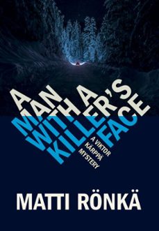 a man with a killer's face (ebook)-matti ronka-9781859641910