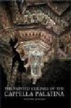 the painted ceilings of the cappella palatina-ernst j. grube-jeremy johns-9781872843810