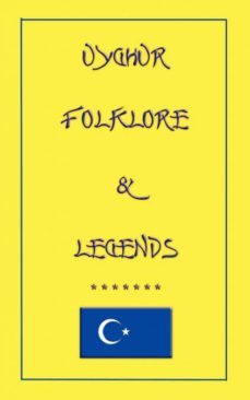 uyghur folklore and legend-9781907256110
