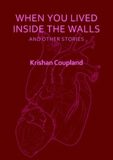 when you lived inside the walls (ebook)-krishan coupland-9781910413210