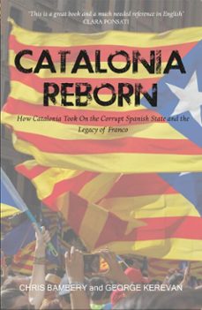 catalonia reborn (ebook)-chris bambery-george kerevan-9781912387410