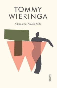 a beautiful young wife-tommy wieringa-9781925228410